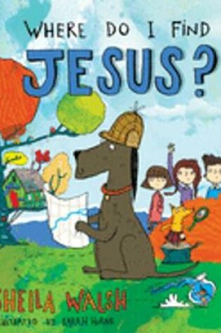 Cover of Where Do I Find Jesus?
