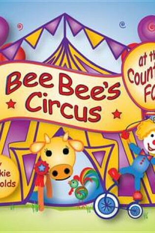 Cover of Bee Bee's Circus at the Counting Fair