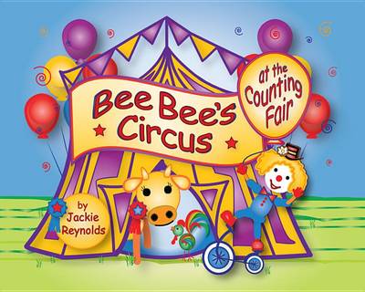 Book cover for Bee Bee's Circus at the Counting Fair