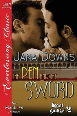 Book cover for The Pen and the Sword [Beast Games 2] (Siren Publishing Everlasting Classic Manlove)