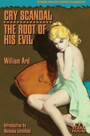 Cover of Cry Scandal / The Root of His Evil