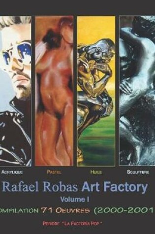 Cover of Rafael Robas Art Factory - Volume I