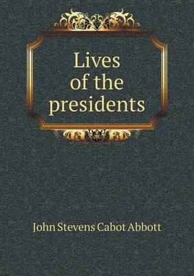 Book cover for Lives of the presidents