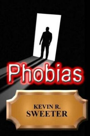 Cover of Phobias - A Dictionary of Phobia Terms and Meanings