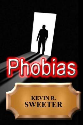 Book cover for Phobias - A Dictionary of Phobia Terms and Meanings
