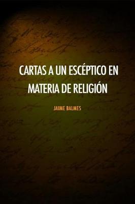 Book cover for Cartas a Un Esceptico En Materia de Religion