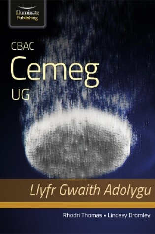 Cover of CBAC Cemeg UG Llyfr – Gwaith Adolygu (WJEC Chemistry for AS Level – Revision Workbook)