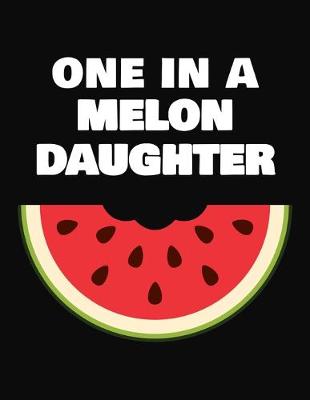 Book cover for One In A Melon Daughter