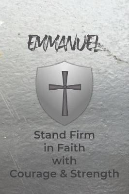 Book cover for Emmanuel Stand Firm in Faith with Courage & Strength
