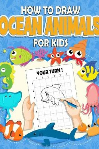 Cover of How To Draw Ocean Animals For Kids