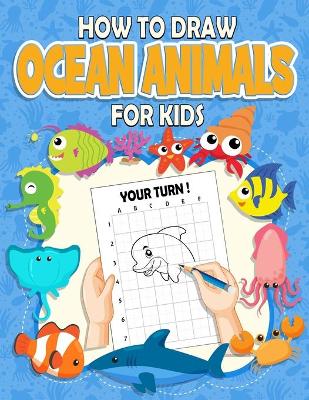 Book cover for How To Draw Ocean Animals For Kids