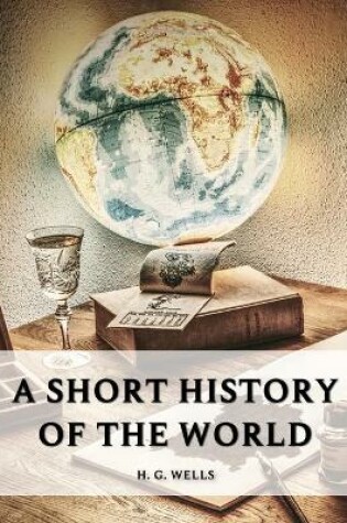 Cover of A Short History of the World - H. G. Wells
