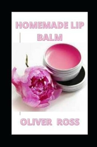 Cover of Homemade Lip Balm