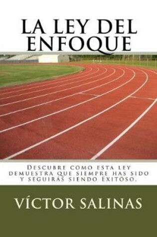 Cover of La Ley del Enfoque