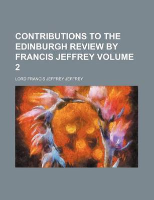 Book cover for Contributions to the Edinburgh Review by Francis Jeffrey Volume 2