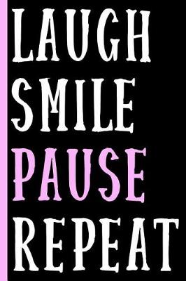 Book cover for Laugh Smile Pause Repeat (Pink)