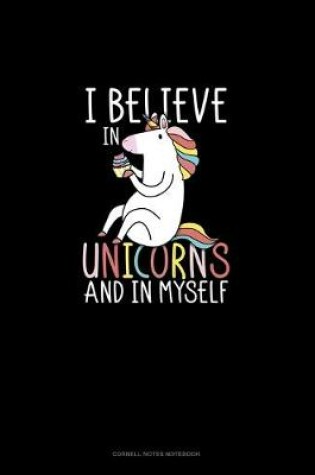 Cover of I Believe In Unicorns And In Myself