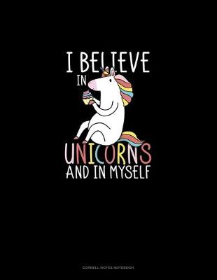 Book cover for I Believe In Unicorns And In Myself