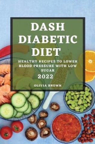 Cover of Dash Diabetic Diet 2022