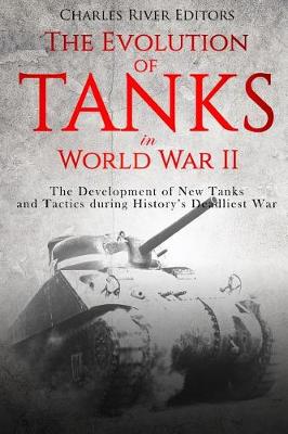 Book cover for The Evolution of Tanks in World War II