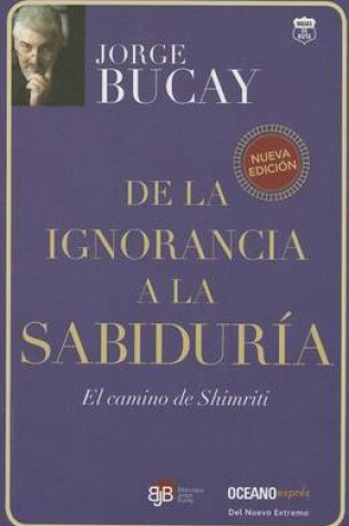 Cover of De la Ignorancia a la Sabiduria