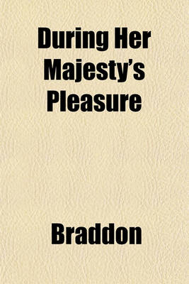 Book cover for During Her Majesty's Pleasure