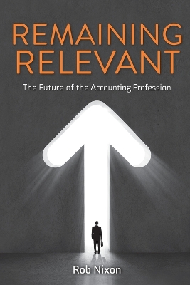 Book cover for Remaining Relevant - The future of the accounting profession