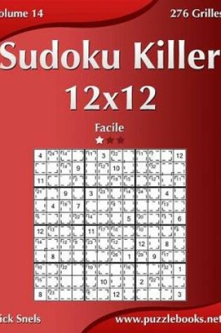 Cover of Sudoku Killer 12x12 - Facile - Volume 14 - 276 Grilles