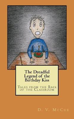 Book cover for The Dreadful Legend of the Birthday Kiss