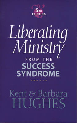 Book cover for Liberating Ministry from the Success Syndrome