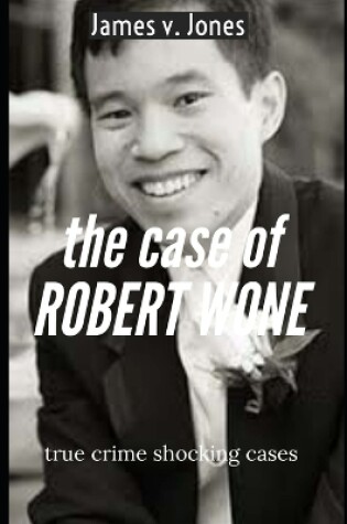 Cover of The case of ROBERT WONE