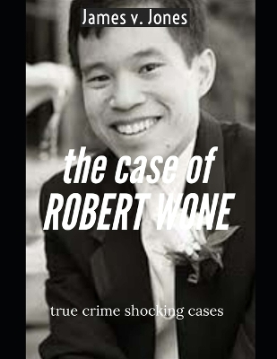 Book cover for The case of ROBERT WONE