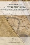 Book cover for The A120 Bypass and Flood Alleviation Scheme Little Hadham, Hertfordshire Archaeological Investigations 2019–2020