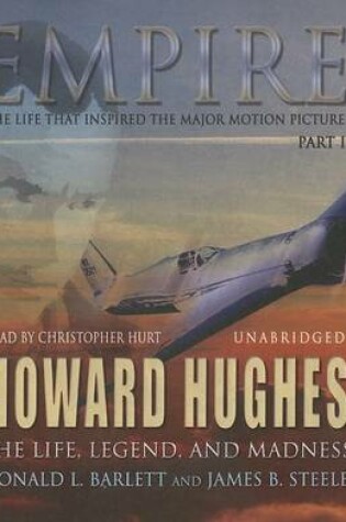 Cover of Empire: The Life, Legend, and Madness of Howard Hughes