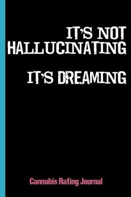 Book cover for It's Not Hallucinating It's Dreaming