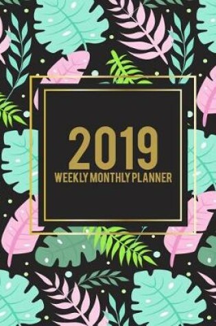 Cover of 2019 Weekly Monthly Planner