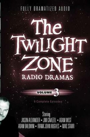 Cover of The Twilight Zone Radio Dramas, Vol. 3