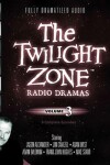 Book cover for The Twilight Zone Radio Dramas, Vol. 3