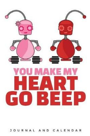 Cover of You Make My Heart Go Beep