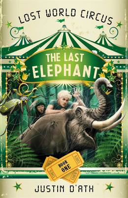 Book cover for The Last Elephant: The Lost World Circus Book 1