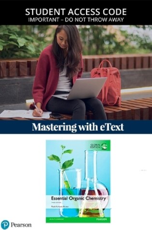 Cover of Essential Organic Chemistry, Global Edition -- Modified Mastering Chemistry with Pearson eText