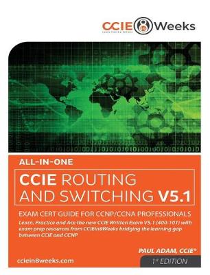 Book cover for All-In-One CCIE Routing and Switching V5.1 400-101 Written Exam Cert Guide for CCNP and CCNA Professionals (1st Edition)