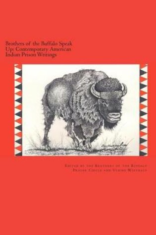 Cover of Brothers of the Buffalo Speak Up Contemporary American Indian Prison Writings
