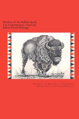 Book cover for Brothers of the Buffalo Speak Up Contemporary American Indian Prison Writings