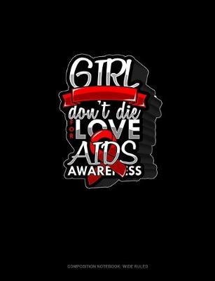 Book cover for Girl Don't Die For Love AIDS Awareness