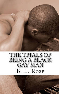 Book cover for The Trials of Being a Black Gay Man