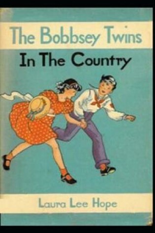 Cover of The Bobbsey Twins in the Country Illustrated Edition