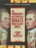 Book cover for The Federalist-Anti-Federalist Debate Over States' Rights