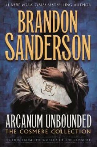 Cover of Arcanum Unbounded: The Cosmere Collection