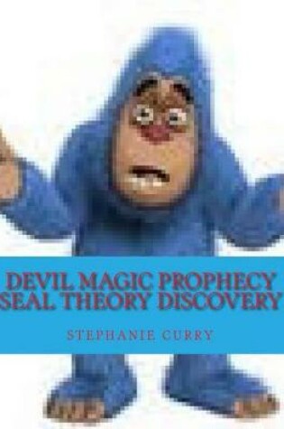 Cover of Devil Magic Prophecy Seal Theory Discovery